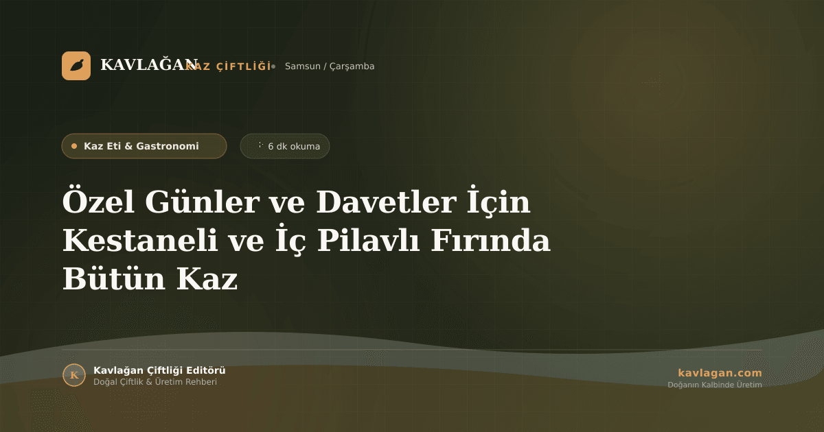 Özel Günler ve Davetler İçin Kestaneli ve İç Pilavlı Fırında Bütün Kaz