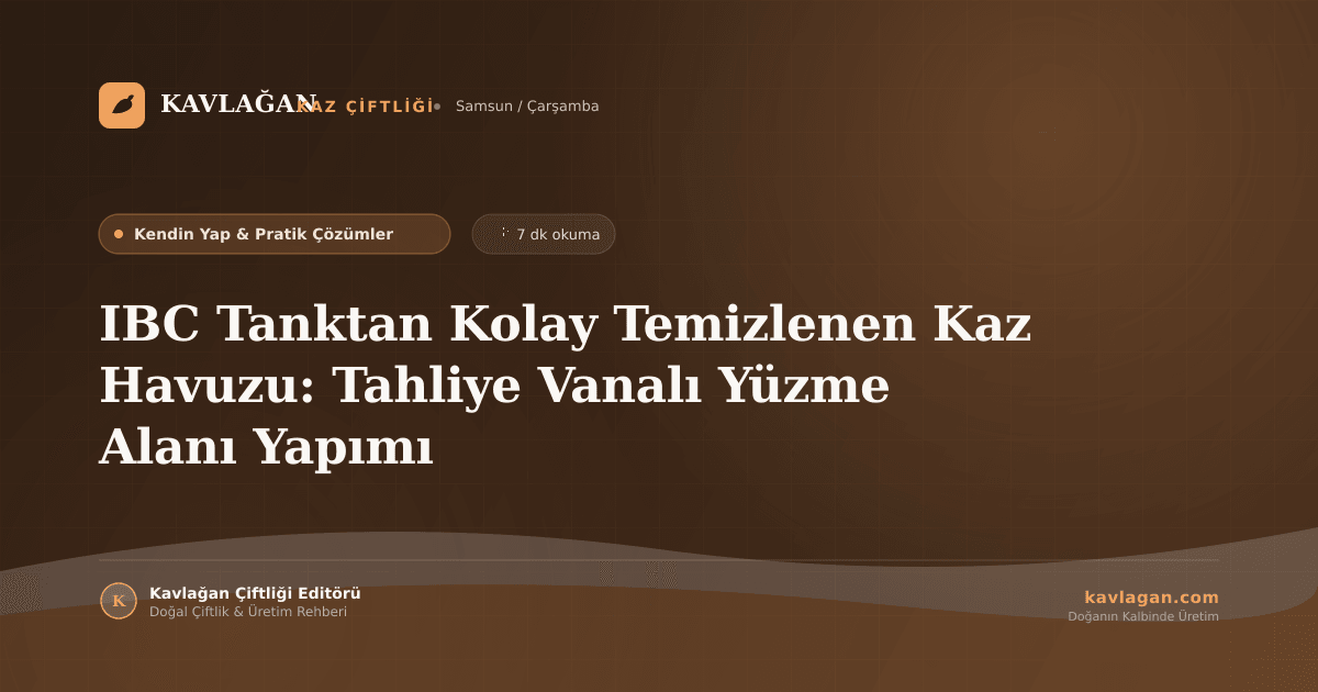 IBC Tanktan Kolay Temizlenen Kaz Havuzu: Tahliye Vanalı Yüzme Alanı Yapımı