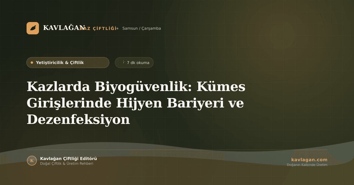 Kazlarda Biyogüvenlik: Kümes Girişlerinde Hijyen Bariyeri ve Dezenfeksiyon