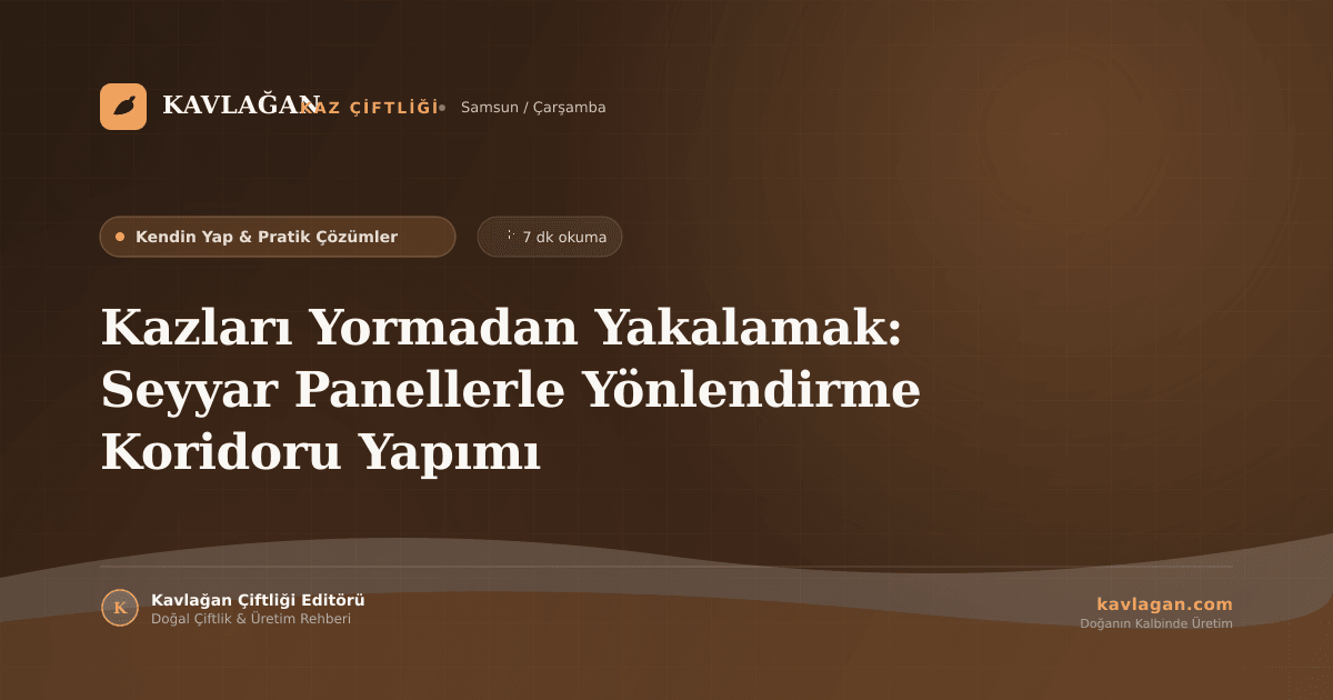 Kazları Yormadan Yakalamak: Seyyar Panellerle Yönlendirme Koridoru Yapımı